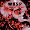 W.A.S.P.[?E BEST OF THE BEST []