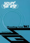 Sound Garage Shooting Live Vol.1 [DVD]