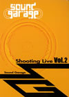 Sound Garage Shooting Live Vol.2 [DVD]