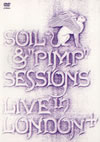 SOIL[???PIMP??SESSIONS[?VE in LONDON[? [DVD]