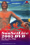 SunSet Live 2005 DVD 2fri 3sat 4sun Sep.at Keya[?Fukuoka [DVD]