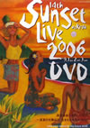 SunSet Live 2006 DVD 9.1fri 2sat 3sun at Keya??2??T??? [DVD]