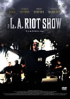 THE L.A.RIOT SHOW('05P? [DVD]