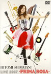 R戵????HITOMI SHIMATANI LIVE 2007-PRIMA ROSA- [DVD]