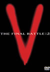 V-THE FINAL BATTLE- DISC2??2008X???7??????????M????? [DVD]