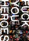 FUCK YOU HEROES [DVD]