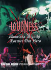 LOUDNESS[?netaka Higuchi Forever Our Hero [DVD]