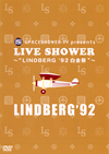 LINDBERG[?ACESHOWER TV presents LIVE SHOWER????LINDBERG'92 ???D???? [DVD]