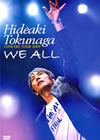 ]????HIDEAKI TOKUNAGA CONCERT TOUR 2009 WE ALL [DVD]