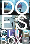 DOES[?ES CLIP BOX [DVD]