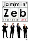 jammin'Zeb[?EET SWEET LIVE [DVD]