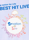 a-nation for Life BEST HIT LIVE [DVD]