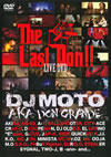 DJ MOTO A.K.A.DON GRANDE[?e Last Don!!-LIVE DVD- [DVD]