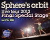 ????c????Sphere's orbit live tour 2012 Final Special Stage??LIVE BD??2??T??? [Blu-ray]