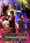 ROOT FIVE[?OT FIVE??Love Treasure??Tour 2014-STORY LIVE side-??2??T??? [DVD]