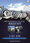 CROSS ROAD CRUISIN'-Born on the neighborhood- GAYA-K??THE REAL??W RELEASE PARTY LIVE DVD on 5.04.2014@BAYSIDE YOKOHAMA [DVD]