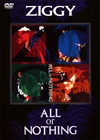 ZIGGY[?L or NOTHING [DVD]