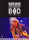 MINMI[?VE TOUR 2014 BAD??2??T??? [DVD]