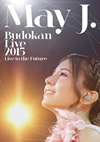 May J.[?y J.Budokan Live 2015??Live to the Future????3??T??? [DVD]
