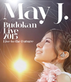 May J.[?y J.Budokan Live 2015??Live to the Future????2??T??? [Blu-ray]