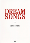 䮌?????DREAM SONGS I[2014-2015]????????100X????????????????? [DVD]