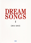䮌?????DREAM SONGS I[2014-2015]????????100X????????????????? [Blu-ray]