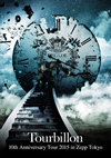 Tourbillon[?th Anniversary Tour 2015 in Zepp Tokyo??2??T??? [DVD]