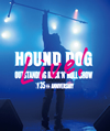 HOUND DOG[?UND DOG 35th ANNIVERSARY??OUTSTANDING ROCK'N'ROLL SHOW?? [Blu-ray]