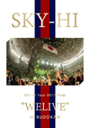 SKY-HI[?ur 2017 Final??WELIVE??in BUDOKAN [Blu-ray]