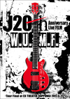 J[?th Anniversary Live FILM[W.U.M.F.]-Tour Final at EX THEATER ROPPONGI 2017.6.25- [Blu-ray]