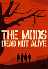 THE MODS[?AD NOT ALIVE [DVD]