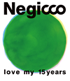 Negicco[?ve my 15years [Blu-ray]
