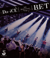 Da-iCE[?h Anniversary Tour BET [Blu-ray]