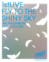 THE IDOLM@STER SHINY COLORS 1stLIVE FLY TO THE SHINY SKY??2??T??? [Blu-ray]