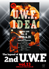 The Legend of 2nd U.W.F.vol.13 1990.6.21C??7.20?? [DVD]