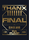 DA PUMP[?VE DA PUMP 2019 THANX[?[?[?[?[?[?[? FINAL at ??E??C?????????i??M??????T??? [DVD]