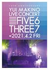 ?????[?I MAKINO LIVE CONCERT FIVE6THREE7 [Blu-ray]