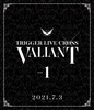 ????????????? TRIGGER LIVE CROSS VALIANT DAY1 [Blu-ray]