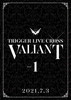 ????????????? TRIGGER LIVE CROSS VALIANT DAY1 [DVD]