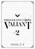 ????????????? TRIGGER LIVE CROSS VALIANT DAY2 [DVD]