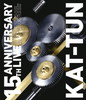 KAT-TUN[?TH ANNIVERSARY LIVE KAT-TUN [Blu-ray]