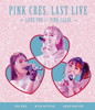 PINK CRES.[?NK CRES.LAST LIVE??LOVE YOU??[????]PINK CLASS.?? [Blu-ray]