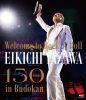?䉠㮌??[??Welcome to Rock'n'Roll??EIKICHI YAZAWA 150times in Budokan [Blu-ray]