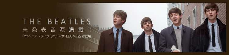 ڥӡȥ륺 THE BEATLES̤ȯɽܡ إ󡦥饤åȡBBC Vol.2٤о