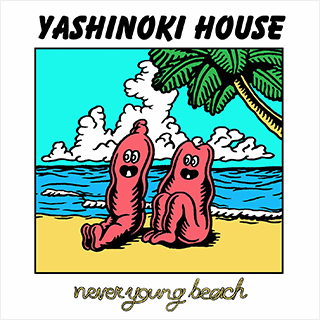 never young beachYASHINOKI HOUSE