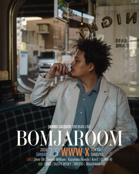 〈Jambo Lacquer - ONEMAN LIVE "BOMJAROOM"〉