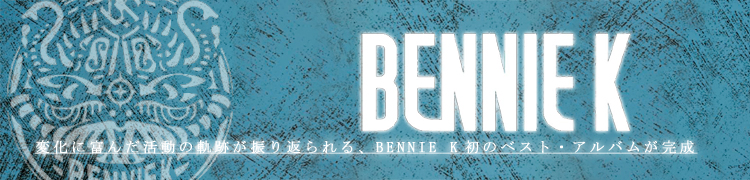 Ѳ٤ưεפ֤롢BENNIE KΥ٥ȡХब