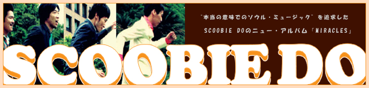 ΰ̣ǤΥ롦ߥ塼åɤɵᤷSCOOBIE DOΥ˥塼ХMIRACLES