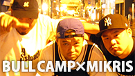 [インタビュー]<br />俺らなりのヒップホップを提示するだけ―― BULL CAMP×MIKRIS