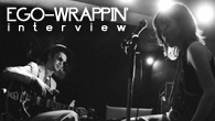 [インタビュー]<br />EGO-WRAPPIN’サウンドの進化と深化を凝縮して収めた、初のベスト・アルバム『BEST WRAPPIN’ 1996-2008』が登場！